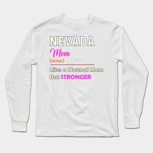 Nevada Stronger Mom Long Sleeve T-Shirt